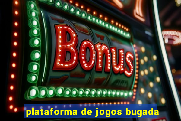 plataforma de jogos bugada